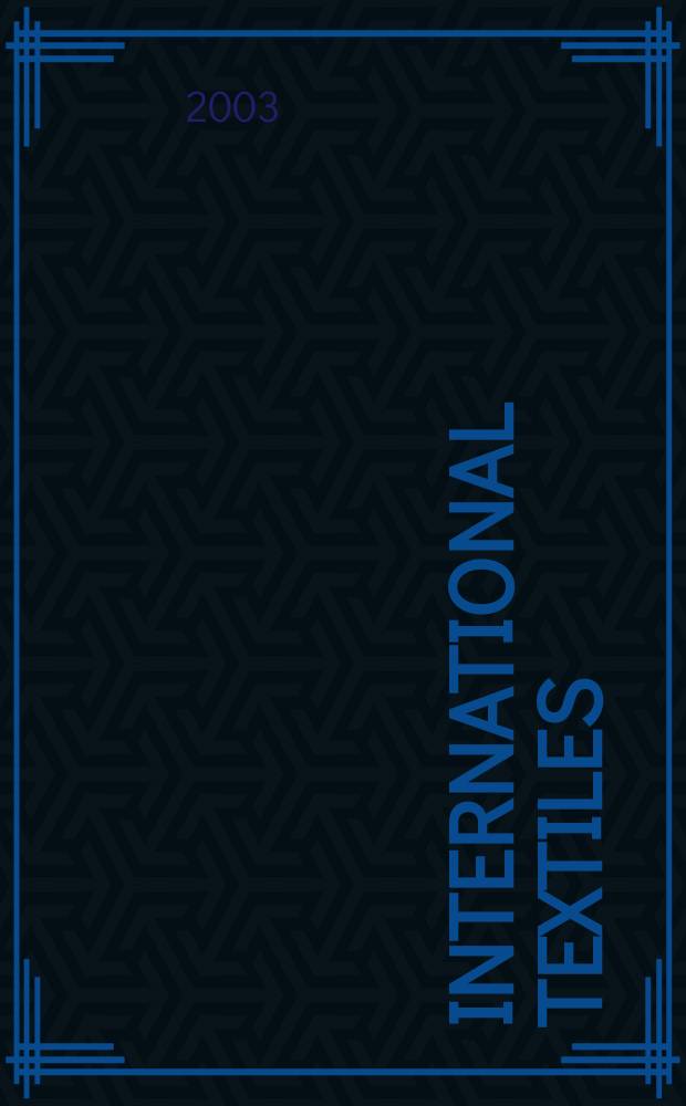 International textiles : Информ. и вдохновение. 2003, № 3