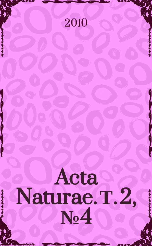Acta Naturae. Т. 2, № 4 (7)