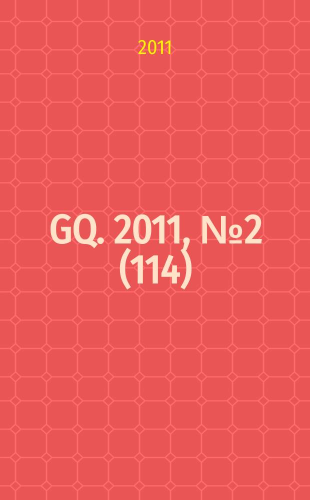 GQ. 2011, № 2 (114)