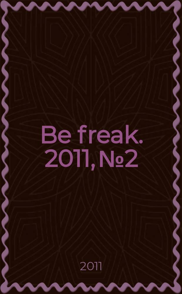 Be freak. 2011, № 2