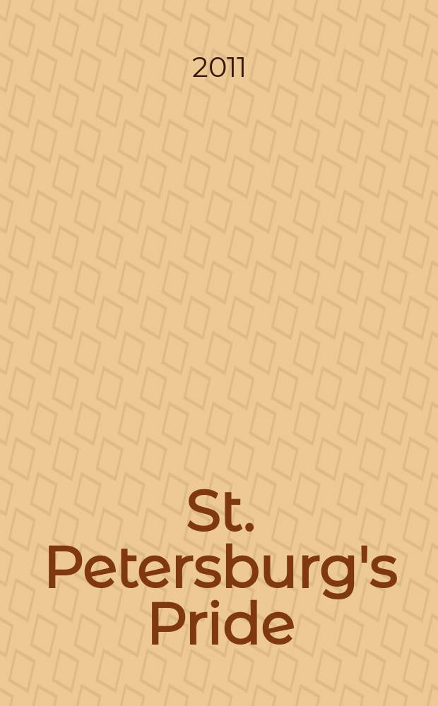 St. Petersburg's Pride : Выйди в свет !. 2011, № 3 (3)