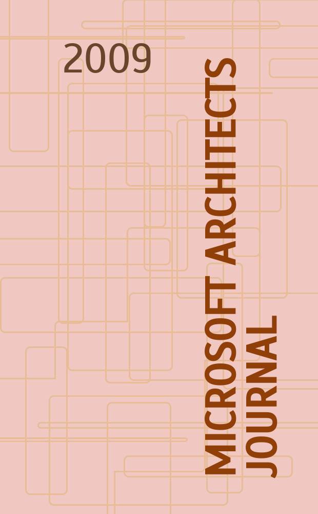 Microsoft Architects journal : архитекторам программных систем Рус. ред. 2009, № 4 (19)