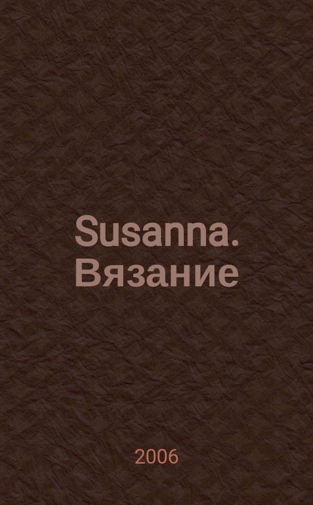 Susanna. Вязание : Итал. вязаная мода. 2006, № 8