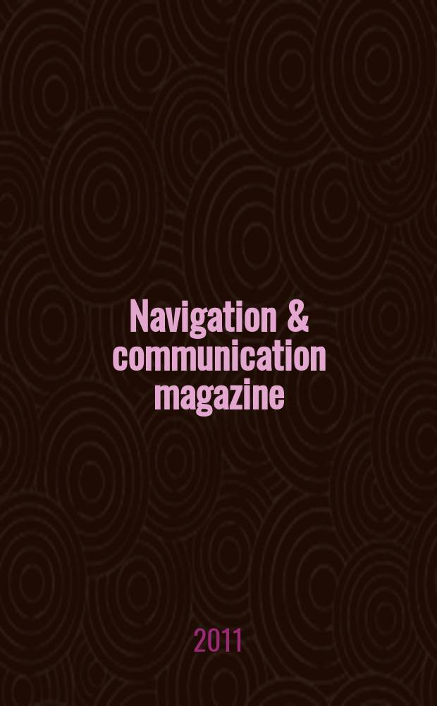 Navigation & communication magazine : связь, навигация и безопасность на водном транспорте. 2011, № 6 (8)