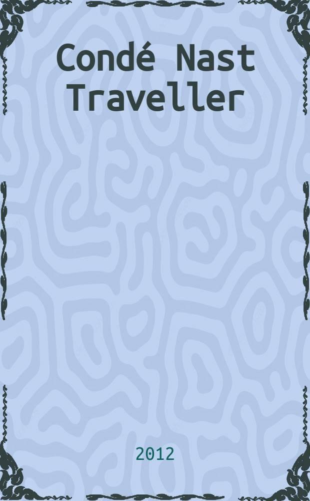 Condé Nast Traveller : ежемесячный журнал. 2012, № 2 (4)