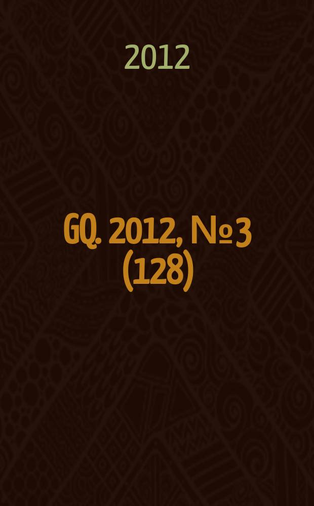 GQ. 2012, № 3 (128)