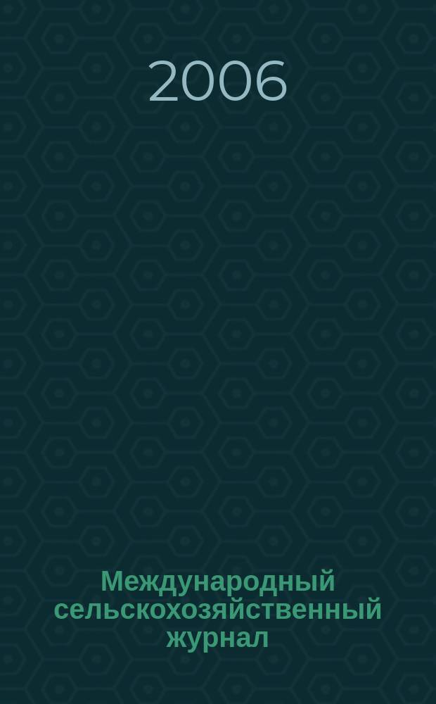 Международный сельскохозяйственный журнал : Двухмес. науч.-произв. журн. о достижениях мировой науки и практики в агропром. комплексе. 2006, 4
