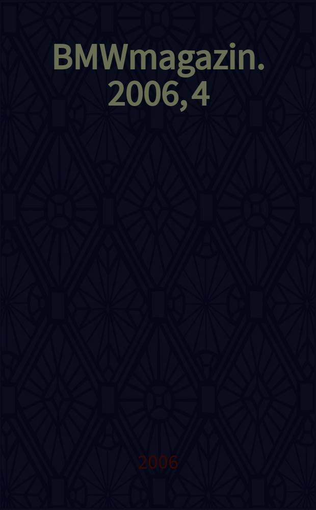 BMWmagazin. 2006, 4