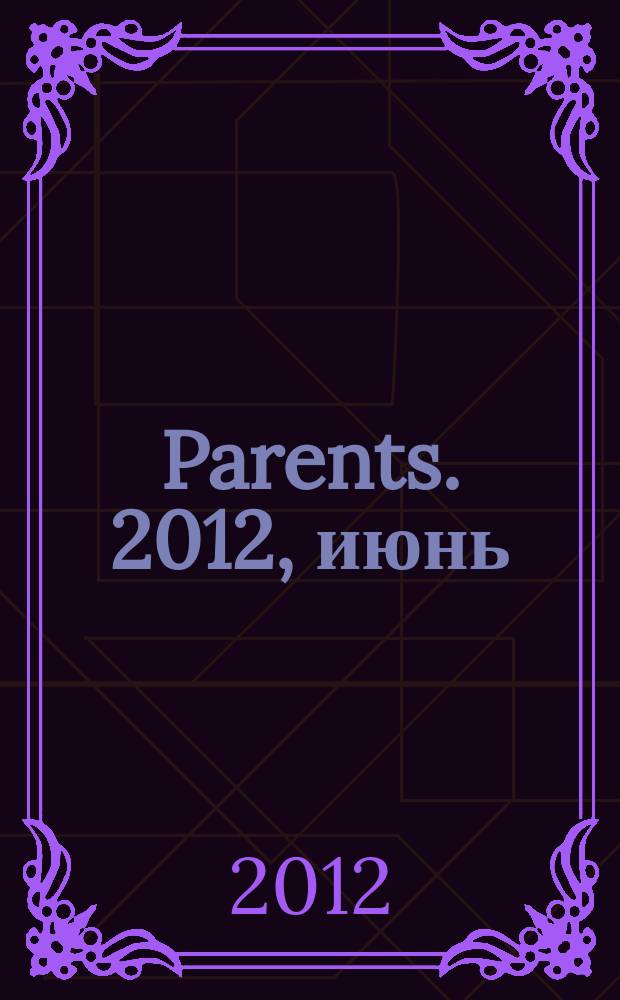 Parents. 2012, июнь (161)