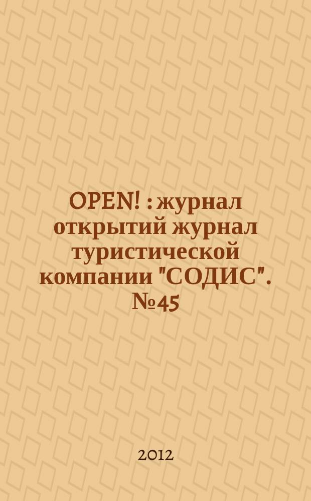 OPEN ! : журнал открытий журнал туристической компании "СОДИС". № 45