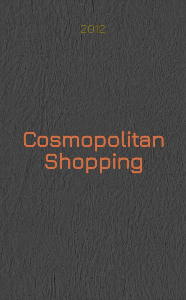 Cosmopolitan Shopping : гид по стильным покупкам. 2012, № 41 (82)