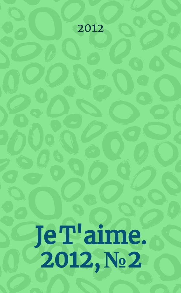 Je T'aime. 2012, № 2