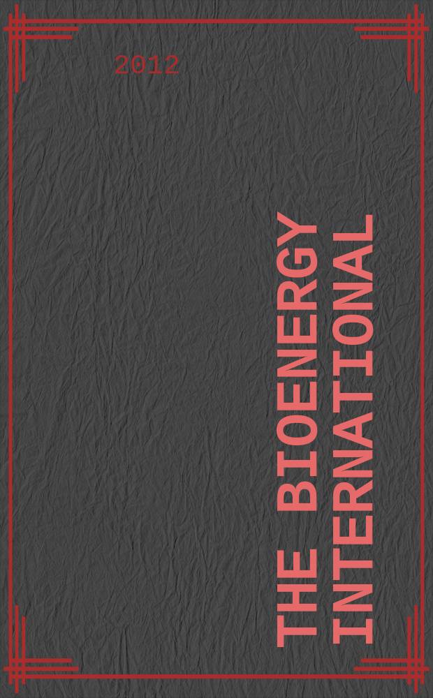 The bioenergy international = Международная биоэнергетика