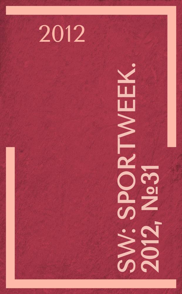 SW : Sportweek. 2012, № 31 (220)