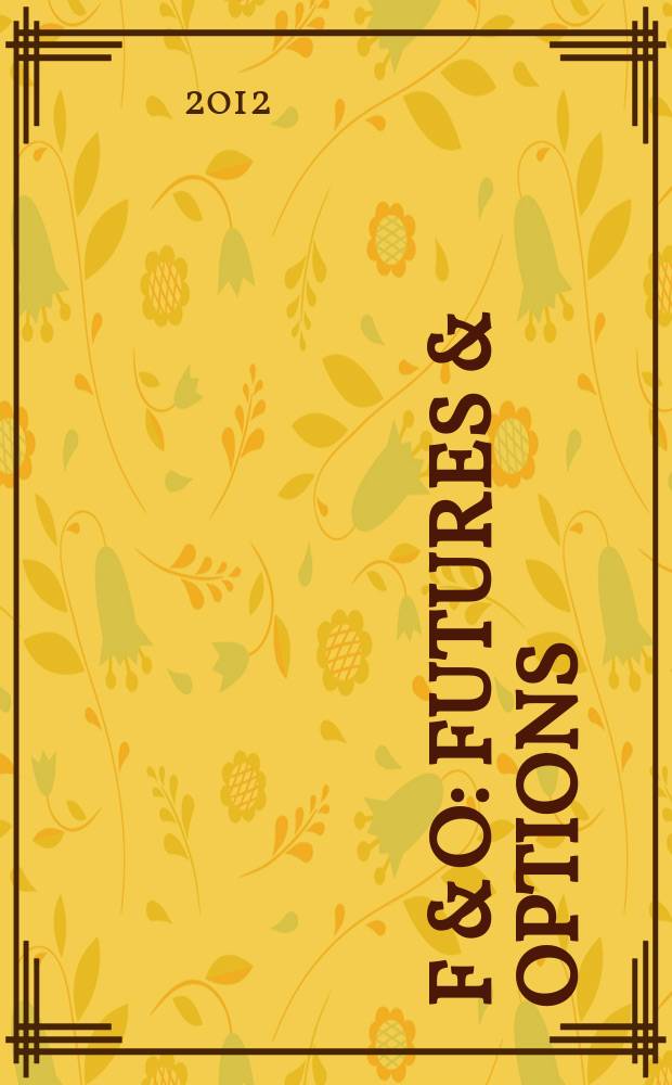 F & O : Futures & options : журнал. 2012, № 10 (50)