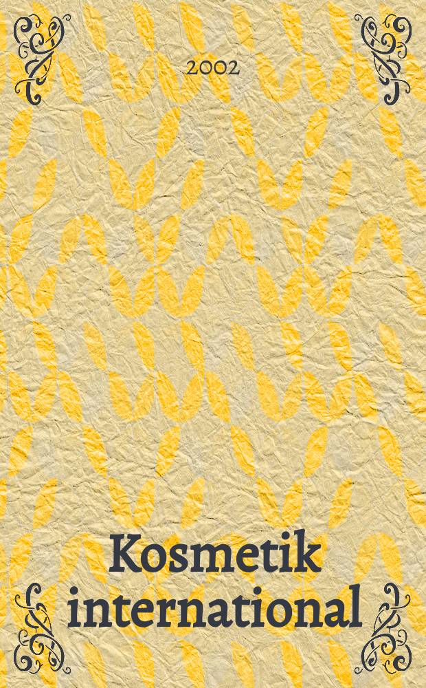 Kosmetik international : Ki Magazin. 2002, № 5