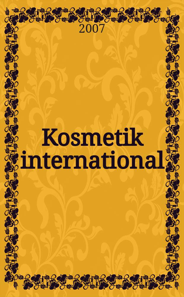 Kosmetik international : Ki Magazin. 2007, № 4
