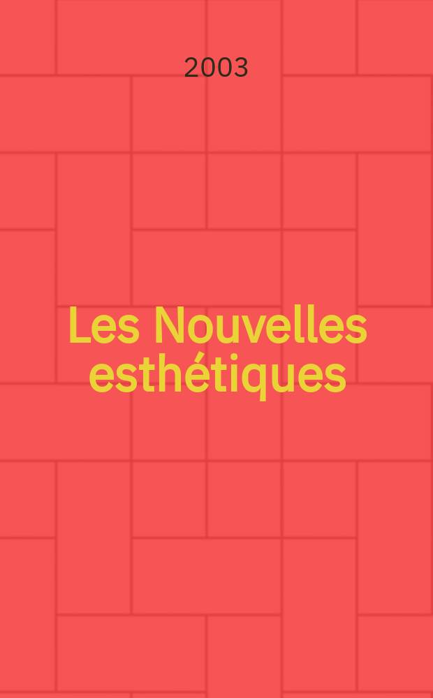 Les Nouvelles esthétiques : Журн. для профессионалов в обл. косметологии и эстетики. 2003, 1
