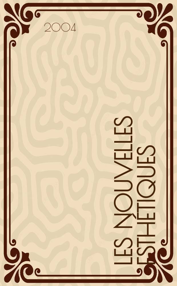 Les Nouvelles esth&eacute;tiques : Журн. для профессионалов в обл. косметологии и эстетики. 2004, 5