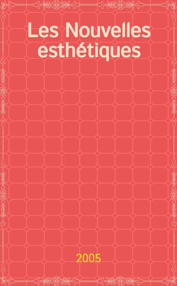 Les Nouvelles esth&eacute;tiques : Журн. для профессионалов в обл. косметологии и эстетики. 2005, 3