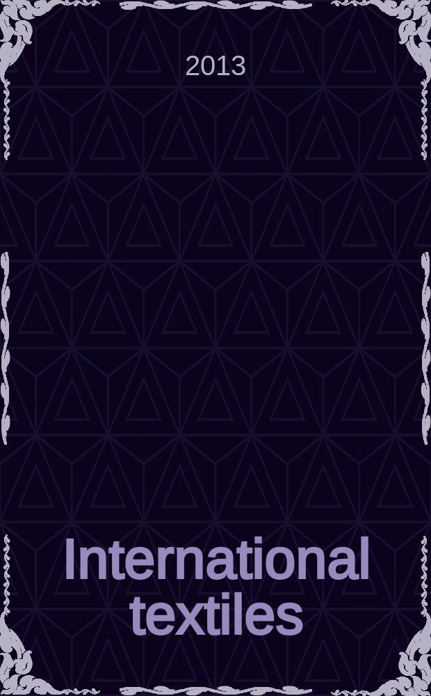 International textiles : Информ. и вдохновение. 2013, № 2 (53)