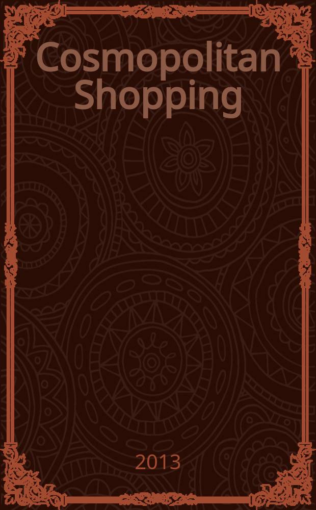 Cosmopolitan Shopping : гид по стильным покупкам. 2013, № 54 (95)