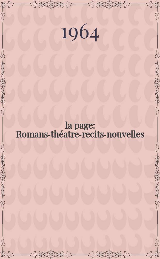 À la page : Romans-théatre-recits-nouvelles