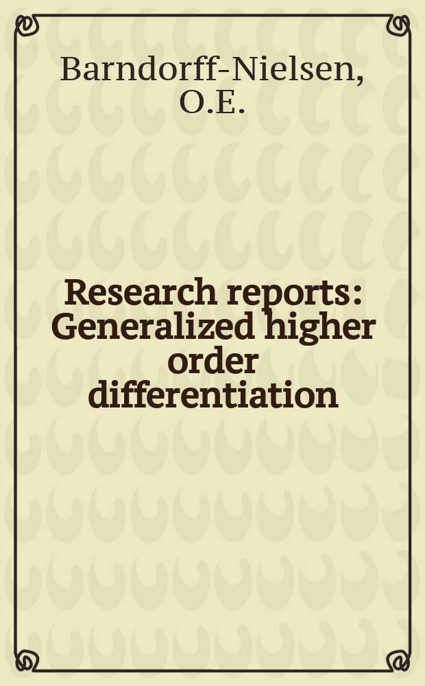 Research reports : Generalized higher order differentiation