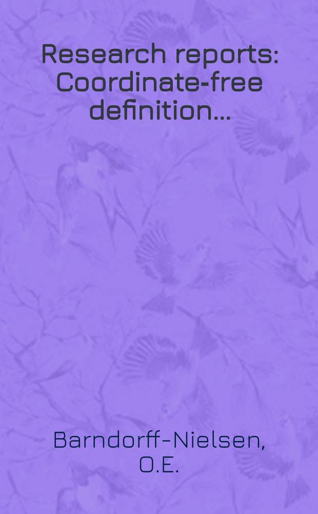 Research reports : Coordinate-free definition...