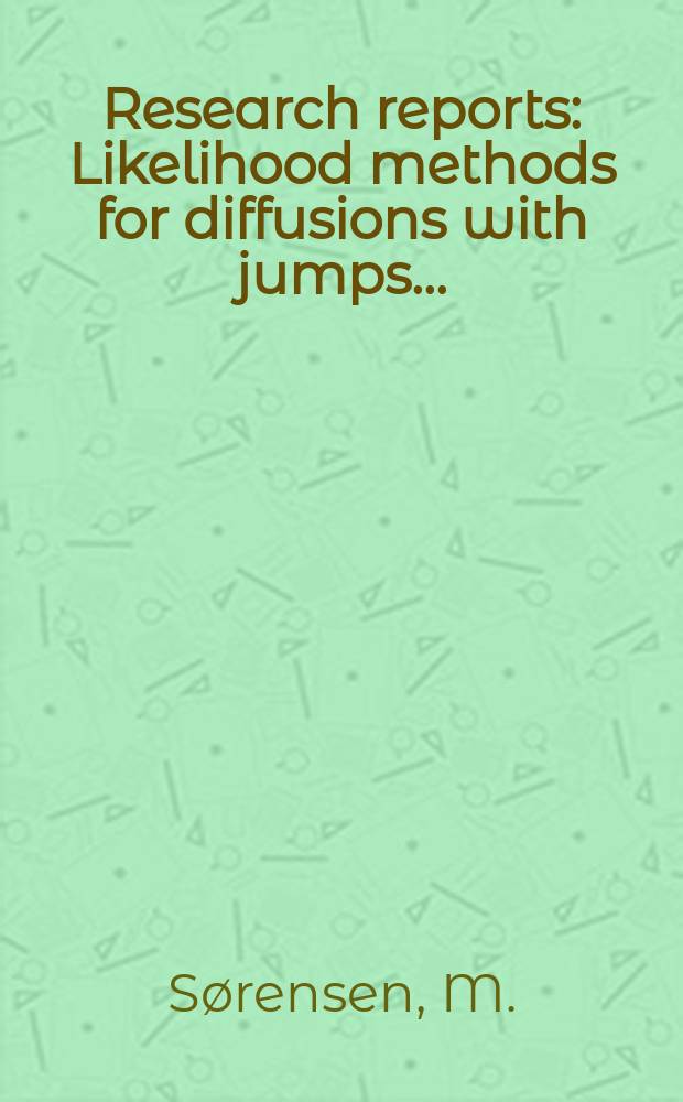 Research reports : Likelihood methods for diffusions with jumps...