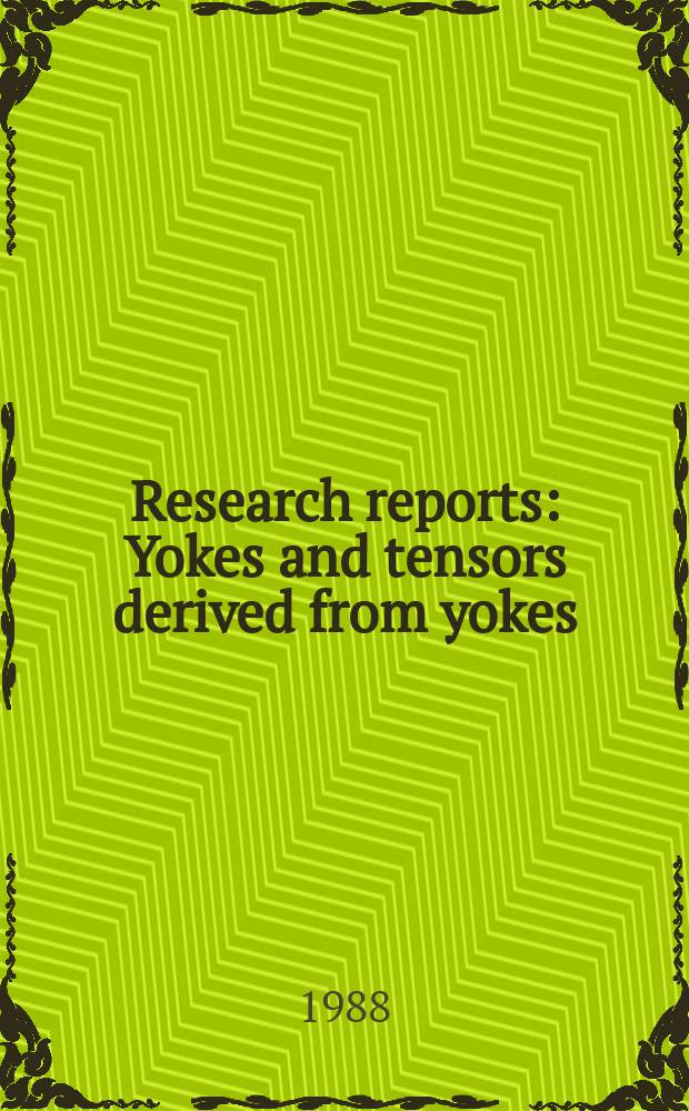 Research reports : Yokes and tensors derived from yokes