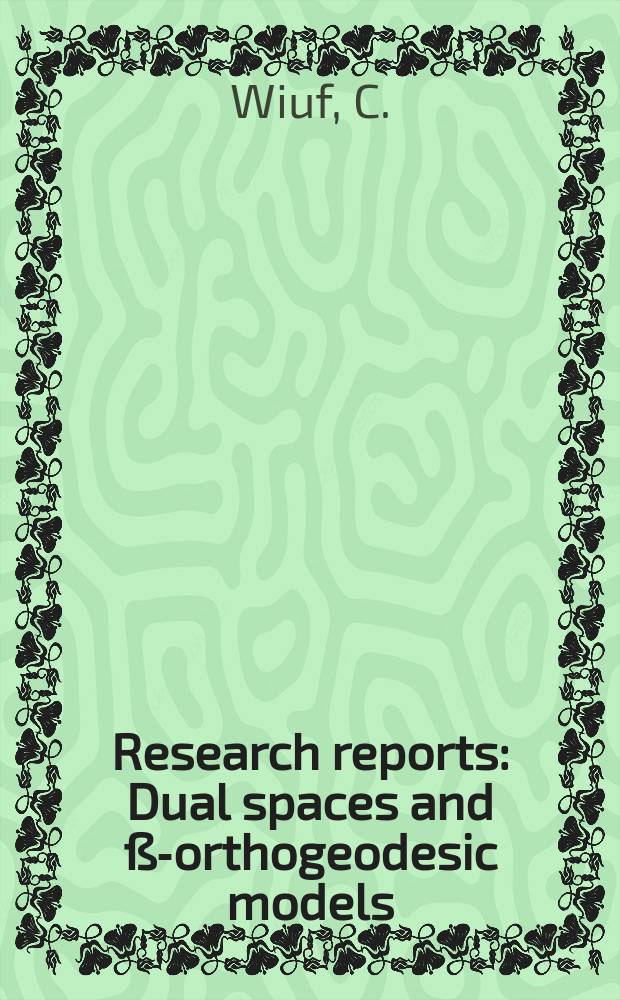 Research reports : Dual spaces and ß-orthogeodesic models