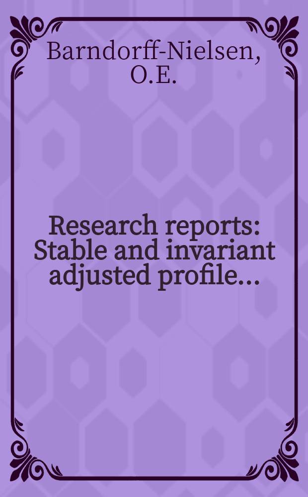 Research reports : Stable and invariant adjusted profile...