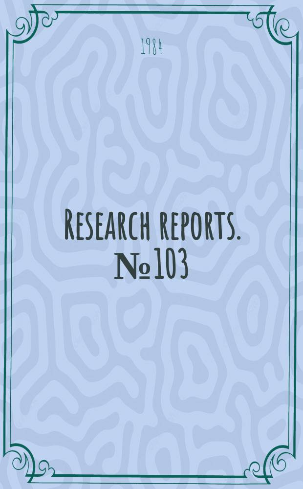 Research reports. №103 : Existence and uniqueness of the maximum...