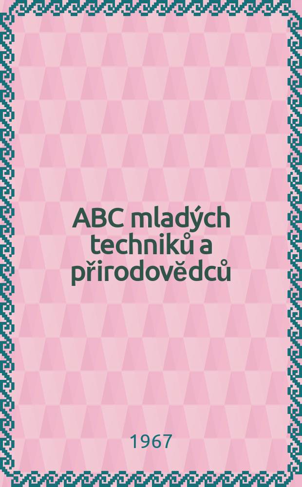 ABC mladých techniků a přirodovĕdců : Zábavný a naučny obrázkový mĕsičnik pro chlapce a dĕvčata. Roč.12 1967/1968, №8