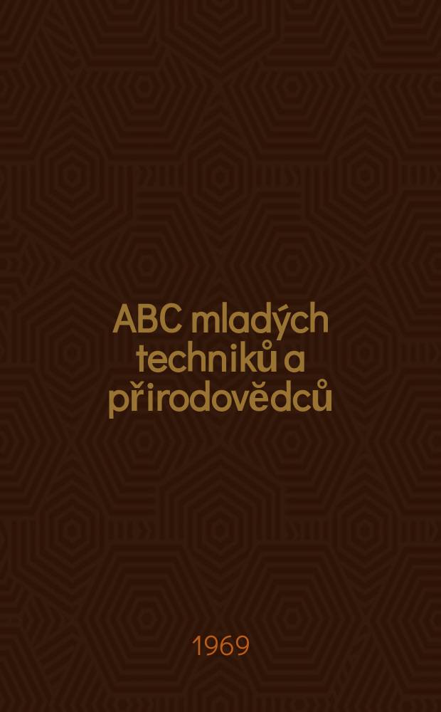 ABC mladých techniků a přirodovĕdců : Zábavný a naučny obrázkový mĕsičnik pro chlapce a dĕvčata. Roč.13 1968/1969, №18
