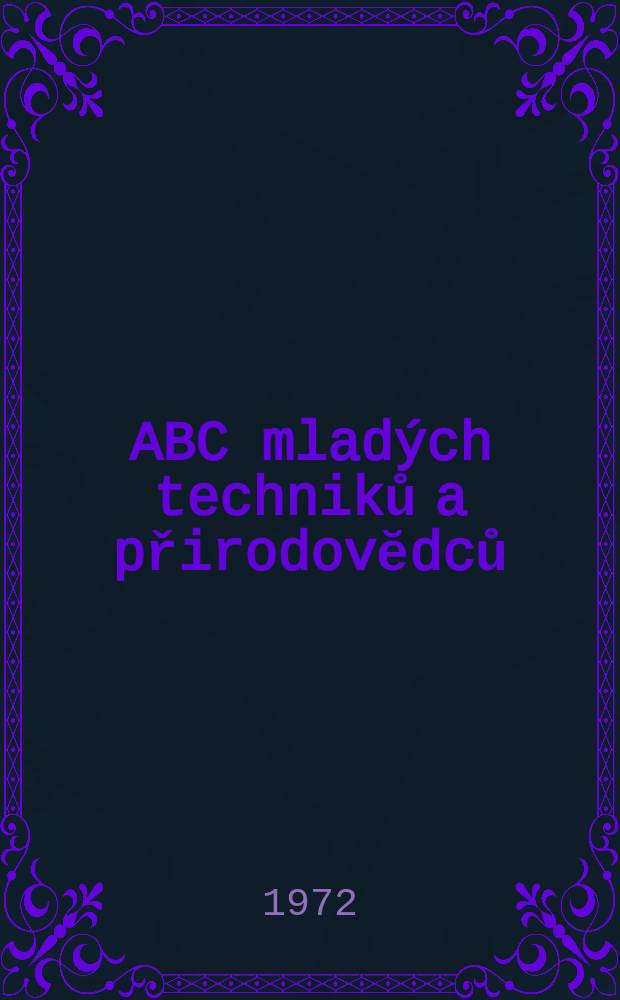 ABC mladých techniků a přirodovĕdců : Zábavný a naučny obrázkový mĕsičnik pro chlapce a dĕvčata. Roč.16 1971/1972, №23