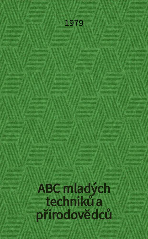 ABC mladých techniků a přirodovĕdců : Zábavný a naučny obrázkový mĕsičnik pro chlapce a dĕvčata. Roč.23 1978/1979, №10