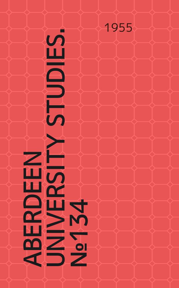 Aberdeen university studies. №134 : A history of scottish bookbinding 1432 to 1650