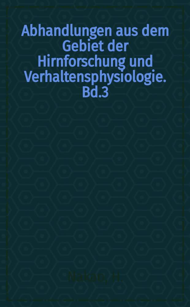Abhandlungen aus dem Gebiet der Hirnforschung und Verhaltensphysiologie. Bd.3 : Brain stimulation and learning