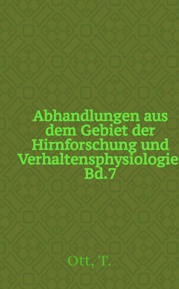 Abhandlungen aus dem Gebiet der Hirnforschung und Verhaltensphysiologie. Bd.7 : Mechanismen der Gedächtnisbildung