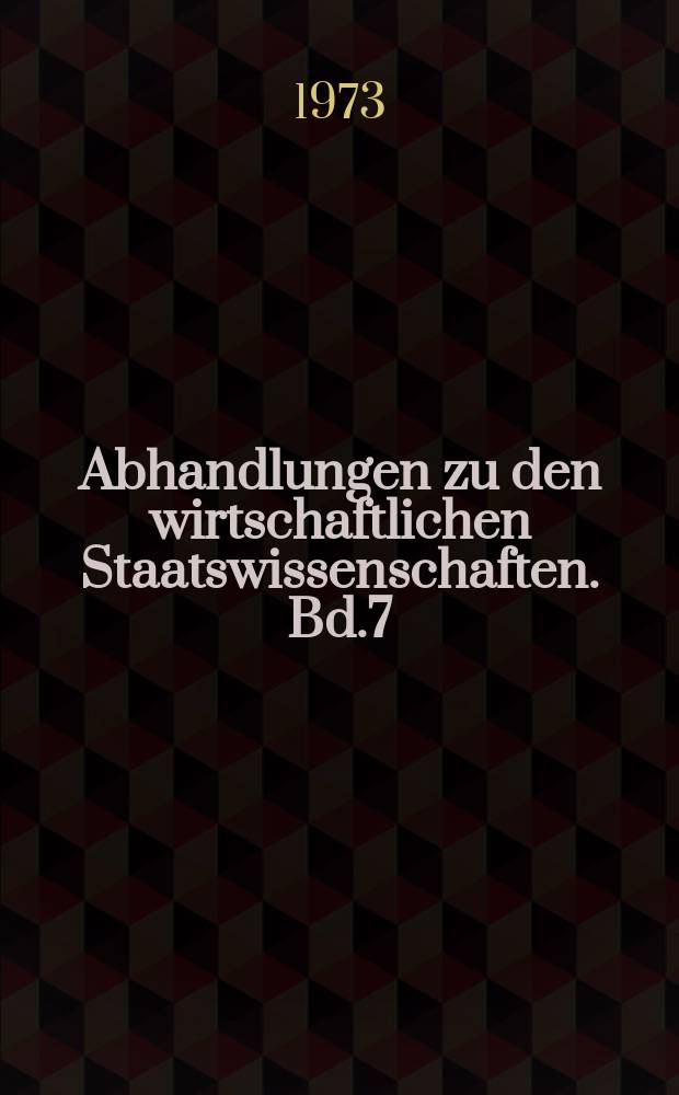 Abhandlungen zu den wirtschaftlichen Staatswissenschaften. Bd.7 : Produktionsfunktion und Produktionsperiode