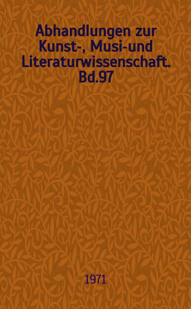 Abhandlungen zur Kunst-, Musik- und Literaturwissenschaft. Bd.97 : Deutsche Übersetzungstheorie...