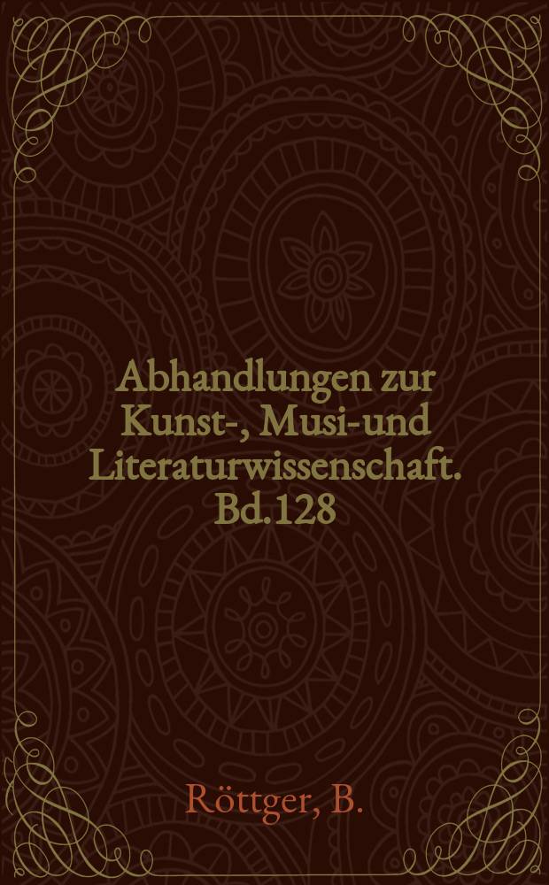 Abhandlungen zur Kunst-, Musik- und Literaturwissenschaft. Bd.128 : Erzählexperimente