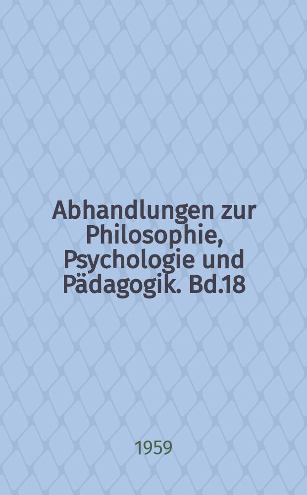 Abhandlungen zur Philosophie, Psychologie und Pädagogik. Bd.18 : Wege zum Realismus und die Philosophie der Gegenwart