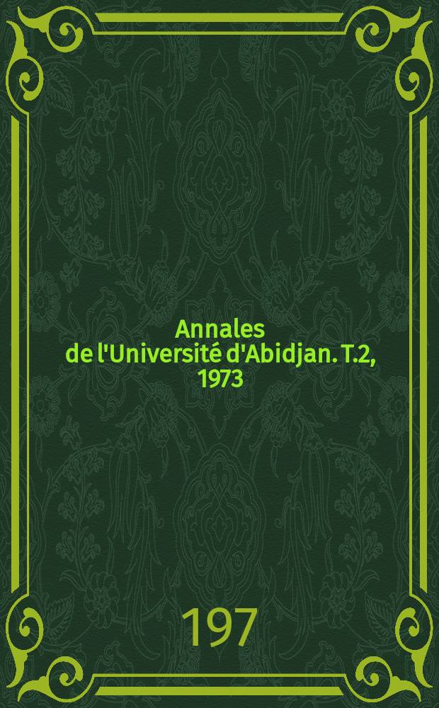 Annales de l'Université d'Abidjan. T.2, 1973/1974 : La politique coloniale des travaux...