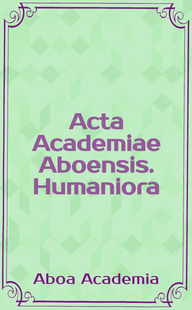 Acta Academiae Aboensis. Humaniora