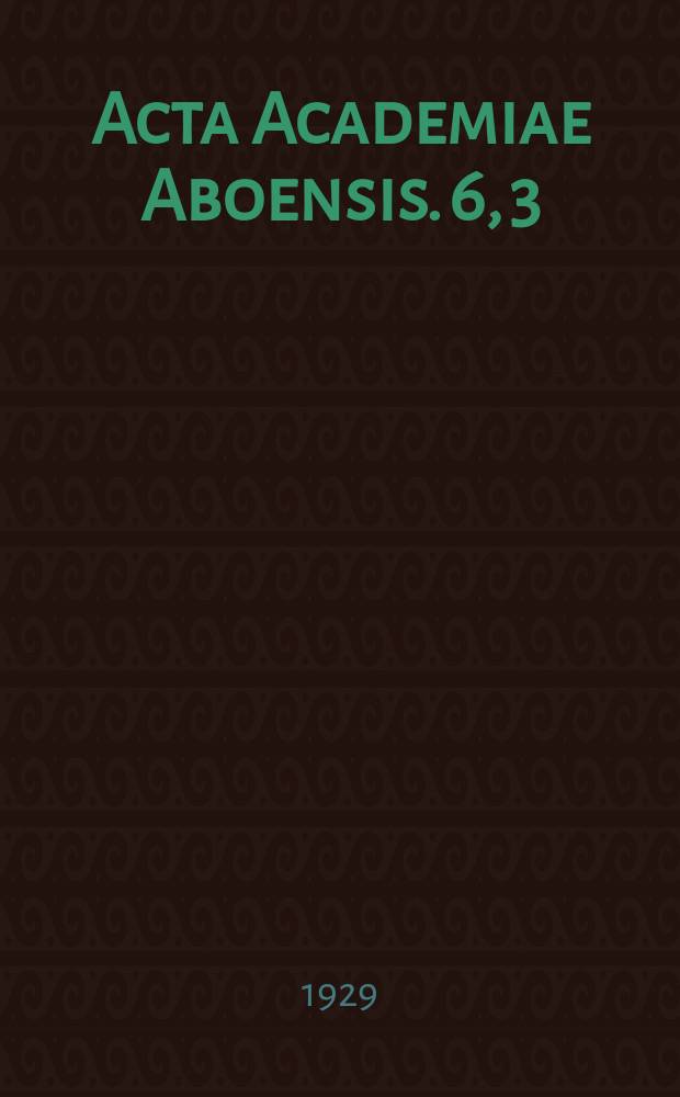 Acta Academiae Aboensis. 6, 3 : Från Tilsit till Sweaborgs kapitulation