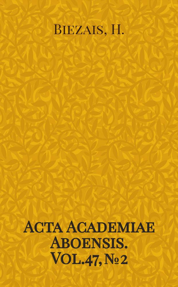 Acta Academiae Aboensis. Vol.47, №2 : Beiträge zur lettischen Kultur...