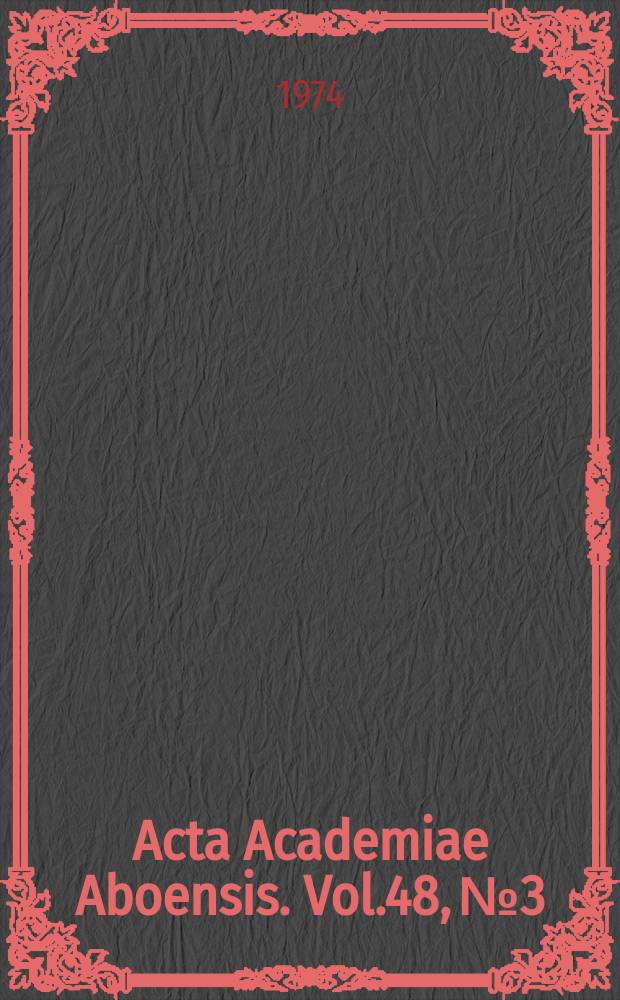 Acta Academiae Aboensis. Vol.48, №3 : Olof Mustelins tryckta skrifter 1948-1972